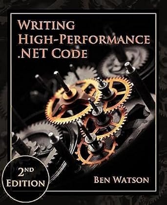 writing high performance net code 1st edition ben watson ,leticia watson ,vance morrison 0990583457,