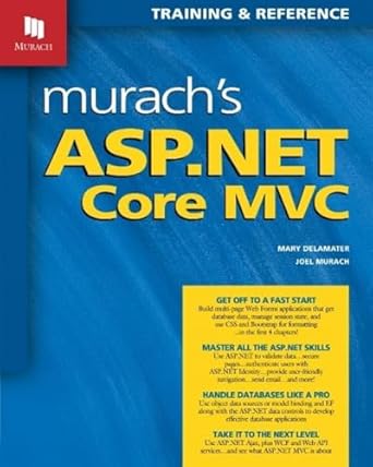 murachs asp net core mvc training and reference 1st edition mary delamater ,joel murach 194387249x,