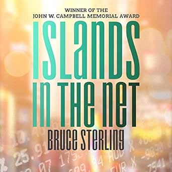 islands in the net 1st edition bruce sterling ,rebecca mozo ,brilliance audio b08pccb31z