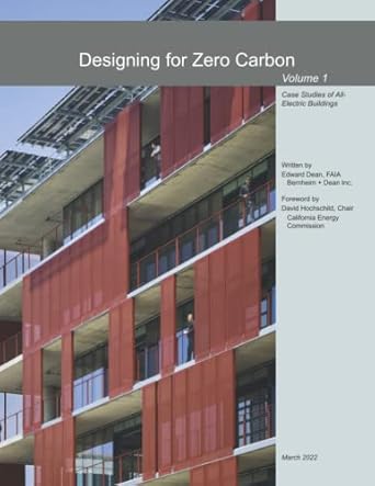 designing for zero carbon case studies of all electric buildings 1st edition edward thomas dean faia