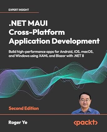 net maui cross platform application development build high performance apps for android ios macos and windows