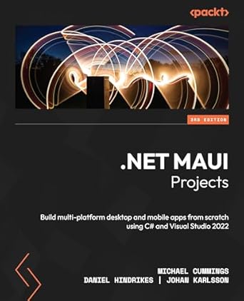 net maui projects build multi platform desktop and mobile apps from scratch using c# and visual studio 2022