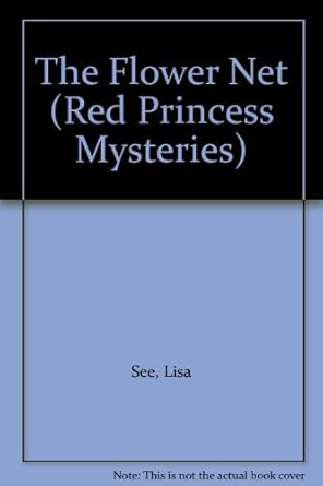 the flower net 1st edition lisa see ,liza ross 0753109034, 978-0753109038