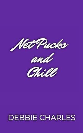 net pucks and chill 1st edition debbie charles b0f1dwg75y