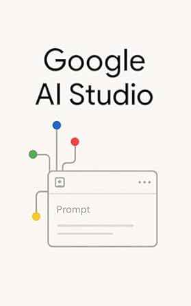 building with intelligence google ai studio 1st edition sunny kumar ,mainwal b0f9nqgz8h