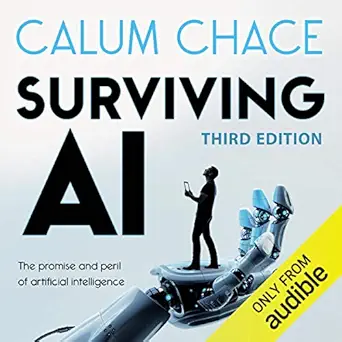 surviving ai the promise and peril of artificial intelligence 1st edition calum chace ,three cs b016cf7oic