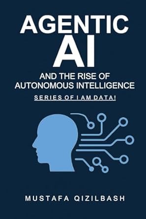 agentic ai and the rise of autonomous intelligence how autonomous systems are redefining work strategy and