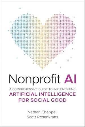 nonprofit ai a comprehensive guide to implementing artificial intelligence for social good 1st edition nathan