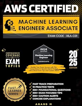 aws certified machine learning engineer associate exam code mla c01 fast track preparation 6 practice tests