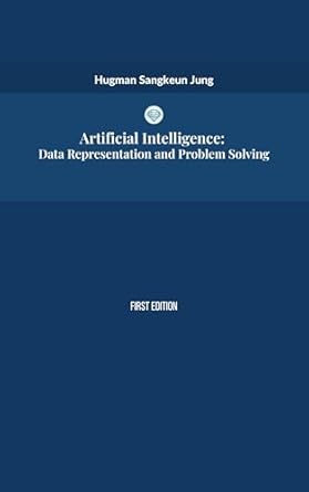 artificial intelligence data representation and problem solving 1st edition hugman sangkeun jung b0f43nyq3m