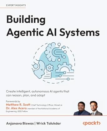 building agentic ai systems create intelligent autonomous ai agents that can reason plan and adapt 1st