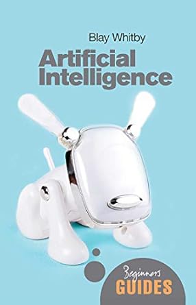 artificial intelligence a beginners guide 1st edition blay whitby b001js4uu8