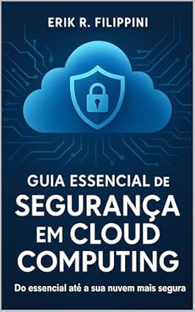 guia essencial de seguranca em cloud computing do essencial ate a sua nuvem mais segura 1st edition erik