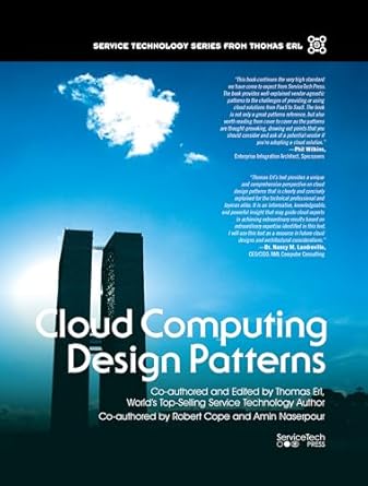 cloud computing design patterns 1st edition thomas erl ,robert cope ,amin naserpour b001igovvy, 978-0133858631