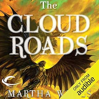 the cloud roads 1st edition martha wells ,christopher kipiniak ,audible studios b0063egajc