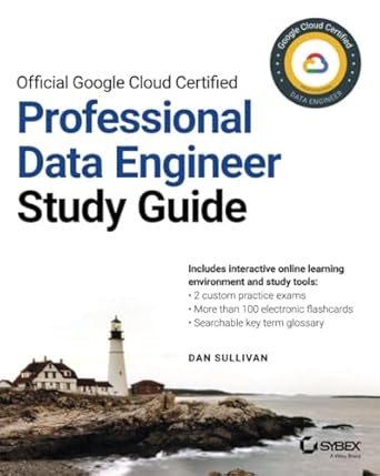 official google cloud certified professional data engineer study guide 1st edition dan sullivan 1119618436,
