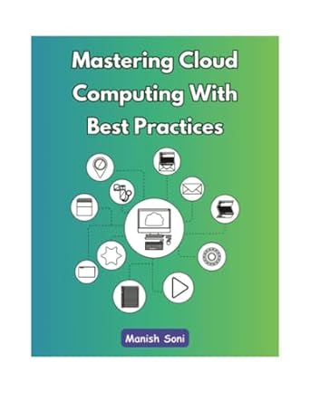mastering cloud computing with best practices 1st edition manish soni 9369912894, 978-9369912896