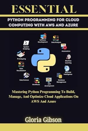 essential python programming for cloud computing with aws and azure mastering python programming to build