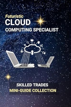 cloud computing specialist launching a tech career in the digital sky 1st edition kenneth edlin b0fd2hp53z,