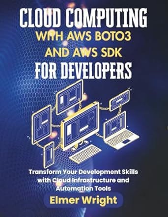 cloud computing with aws boto3 and aws sdk for developers transform your development skills with cloud