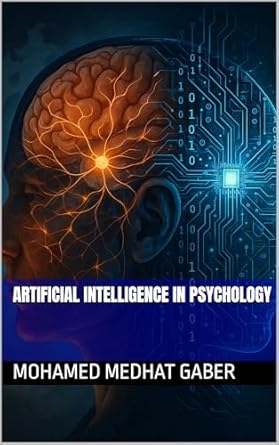 artificial intelligence in psychology 1st edition mohamed medhat gaber b0fcg3r46v