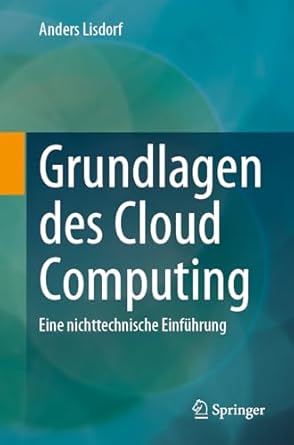 grundlagen des cloud computing eine nichttechnische einfuhrung 1st edition anders lisdorf b0cl8qgm92,