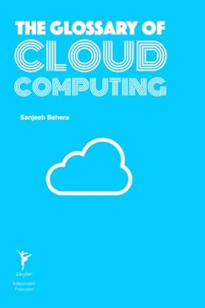 the glossary of cloud computing 1st edition sanjeeb behera b0chlkqvm8, 979-8861313056
