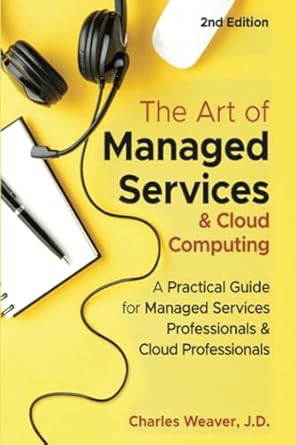 the art of managed services and cloud computing a practical guide for managed services professionals and