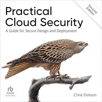 practical cloud security a guide for secure design and deployment 1st edition chris dotson ,stephen caffrey