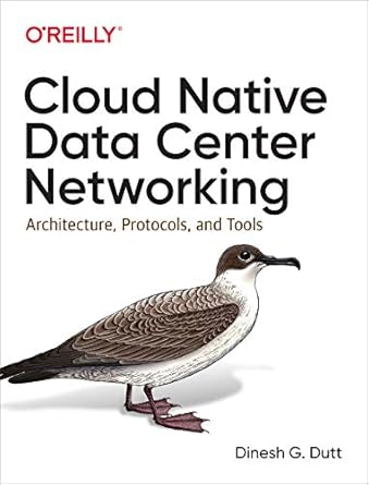 cloud native data center networking architecture protocols and tools 1st edition dinesh g dutt 1492045608,