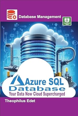 azure sql database your data now cloud supercharged 1st edition theophilus edet b0d6lr68td