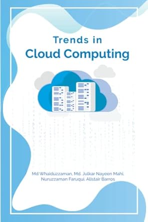 trends in cloud computing 1st edition dr md whaiduzzaman ,md julkar nayeen mahi ,nuruzzaman faruqui ,prof