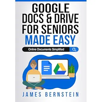 google docs and drive for seniors made easy online documents simplified 1st edition james bernstein ,cme