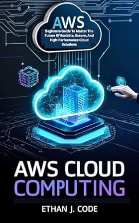 aws cloud computing beginners guide to master the future of scalable secure and high performance cloud