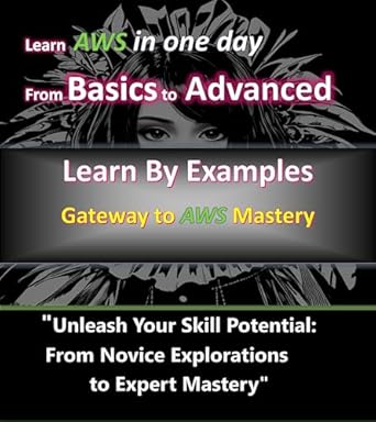 unleashing aws the complete cloud computing handbook the aws bible your complete handbook to cloud computing