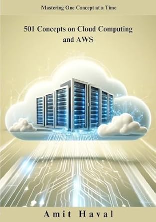 501 concepts on cloud computing and aws 1st edition amit haval b0d73b1d6f
