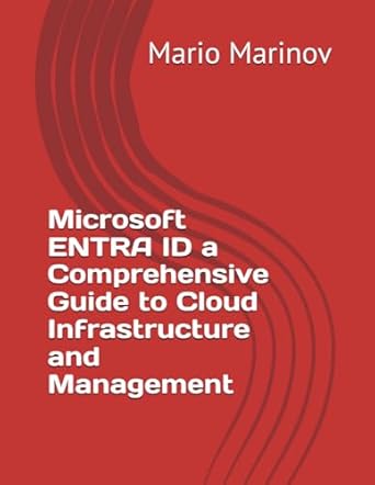 microsoft entra id a comprehensive guide to cloud infrastructure and management 1st edition mr mario marinov