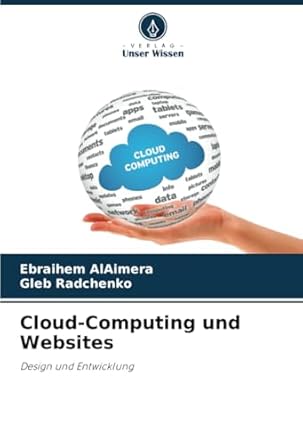cloud computing und websites design und entwicklung 1st edition ebraihem alaimera ,gleb radchenko 6208731003,