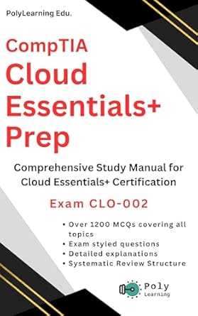 comptia cloud essentials+ prep mcqs practice guide comprehensive study manual for cloud essentials+