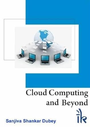 cloud computing and beyond 1st edition sanjiva shankar dubey 9381141851, 978-9381141854
