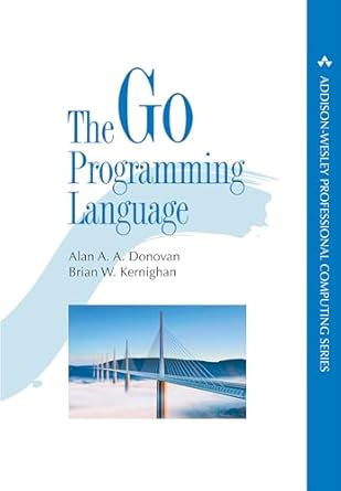 go programming language the 1st edition alan a a donovan ,brian w kernighan b0184n7wws, 978-0134190563