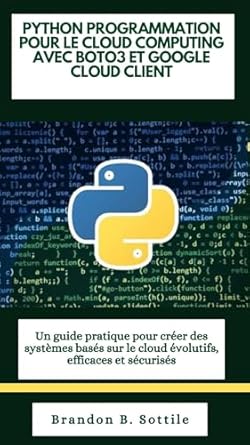 python programmation pour le cloud computing avec boto3 et google cloud client un guide pratique pour creer