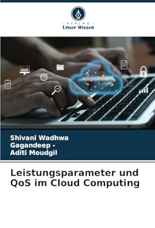 leistungsparameter und qos im cloud computing 1st edition shivani wadhwa ,gagandeep ,aditi moudgil