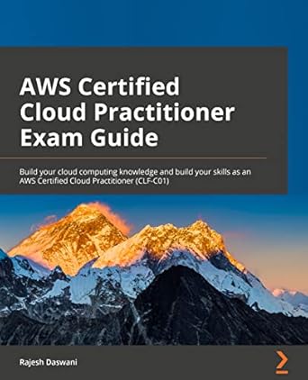 aws certified cloud practitioner exam guide build your cloud computing knowledge and build your skills as an