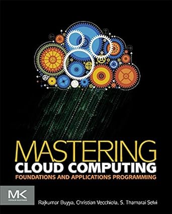 mastering cloud computing foundations and applications programming 1st edition rajkumar buyya ph d ,christian