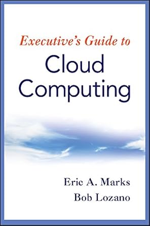 executives guide to cloud computing 1st edition eric a marks ,bob lozano b003e8ajom, 978-0470630372
