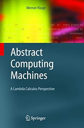 abstract computing machines 1st edition werner kluge 3540211462, 978-3540211464