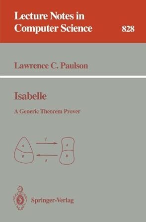 isabelle a generic theorem prover by lawrence c paulson 1st edition lawrence c paulson b01f9h3plo