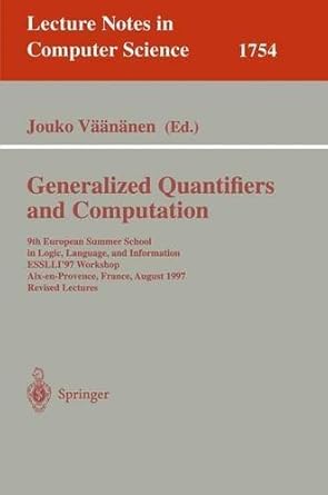 generalized quantifiers and computation 9th european summer school in logic language and information esslli97