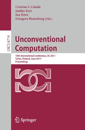 unconventional computation 10th international conference uc 2011 turku finland june 6 10 2011 proceedings 1st